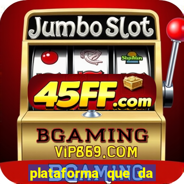 plataforma que da dinheiro no cadastro sem deposito